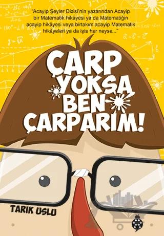 Çarp Yoksa Ben Çarparım!