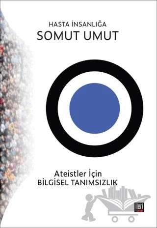 Hasta İnsanlığa Somut Umut – Ahmet Kaan Onay – İleri Yayınları kitap kapağı