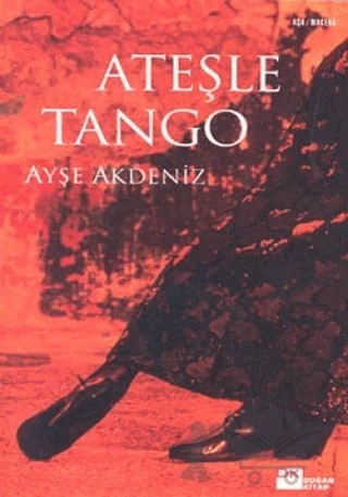 Ateşle Tango – Ayşe Akdeniz – Doğan Kitap kitap kapağı