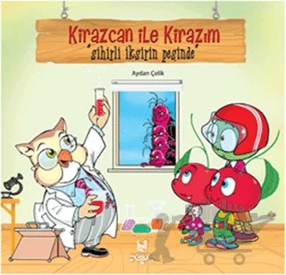 Kirazcan ile Kirazım - Sihirli İksirin Peşinde – Aydan Çelik – h2o Kitap kitap kapağı