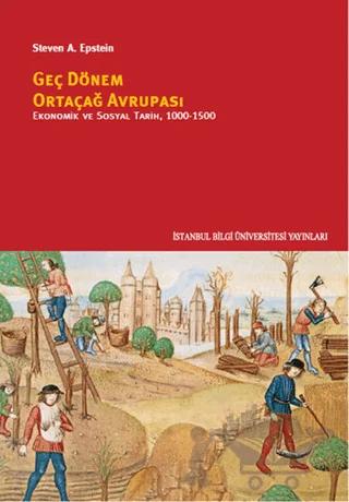 Geç Dönem Ortaçağ Avrupası - Ekonomik ve Sosyal Tarih (1000 - 1500)