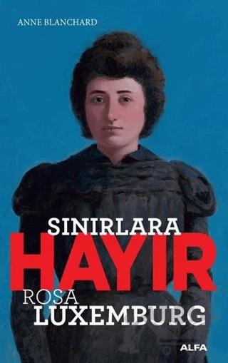 Sınırlara Hayır - Rosa Luxemburg