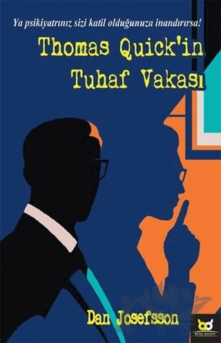 Thomas Quick'in Tuhaf Vakası – Dan Josefsson – Beyaz Baykuş Yayınları kitap kapağı