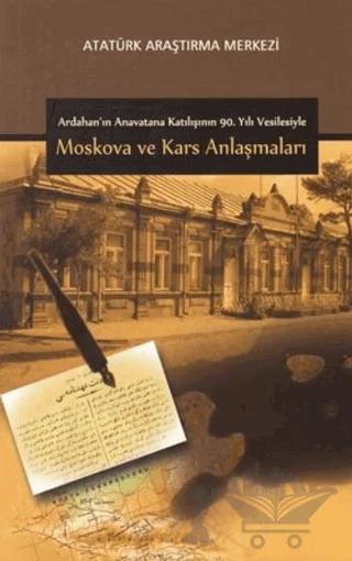 Ardahan'ın Anavatana Katılışının 90. Yılı Vesilesiyle Moskova ve Kars Anlaşmaları