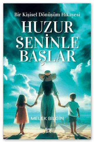 Huzur Seninle Başlar