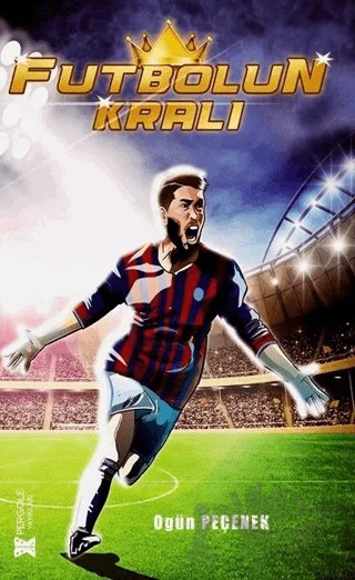 Futbolun Kralı – Ogün Peçenek – Pergole Yayınları kitap kapağı
