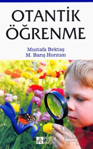 Otantik Öğrenme – M. Barış Horzum, Mustafa Bektaş – Pegem Akademi Yayıncılık kitap kapağı