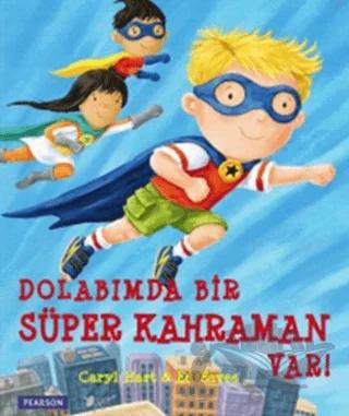 Dolabımda Bir Süper Kahraman Var!
