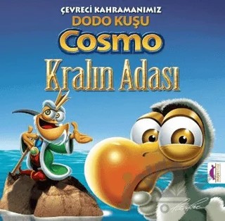 Çevreci Kahramanımız Dodo Kuşu Cosmo Kralın Adası - Kralın Adası – Pat Rac – Maya Kitap kitap kapağı