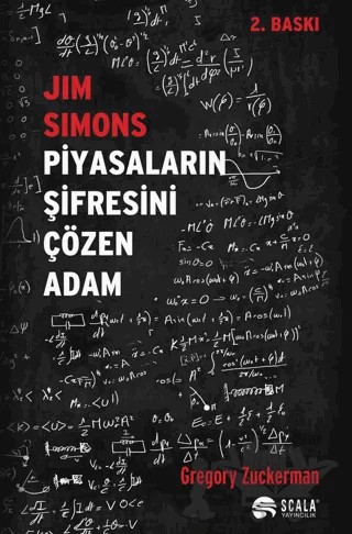Jim Simons Piyasaların Şifresini Çözen Adam – Gregory Zuckerman – Scala Yayıncılık kitap kapağı