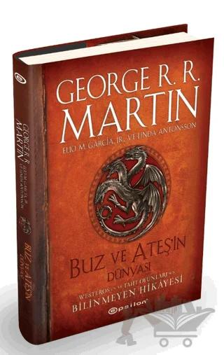 Buz ve Ateşin Dünyası - Westeros'un ve Taht Oyunları'nın Bilinmeyen Hikayesi