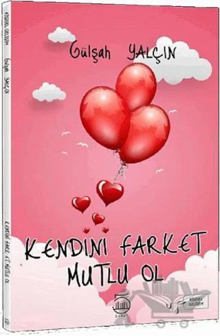 Kendini Farket Mutlu Ol