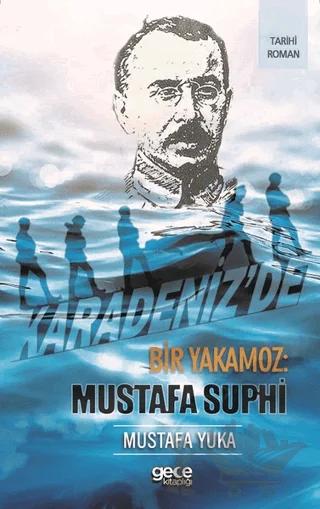 Karadeniz'de Bir Yakamoz: Mustafa Suphi