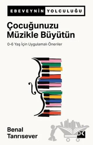 Çocuğunuzu Müzikle Büyütün