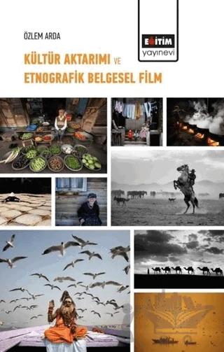 Kültür Aktarımı ve Etnografik Belgesel Film