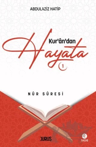 Kuran’dan Hayata - 1 – Abdülaziz Hatip – Duruş Yayınları kitap kapağı