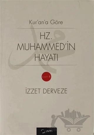Kur'an'a Göre Hz. Muhammed'in Hayatı 1.Cilt