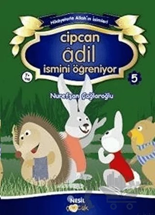 Cipcan Adil İsmini Öğreniyor 5 – Nurefşan Çağlaroğlu – Nesil Çocuk Yayınları kitap kapağı