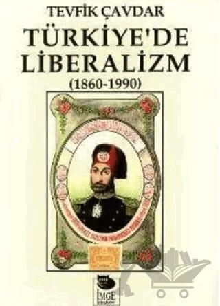 Türkiye'de Liberalizm (1860-1990) – Tevfik Çavdar – İmge Kitabevi Yayınları kitap kapağı