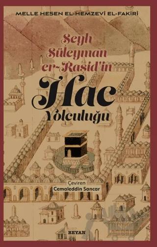 Şeyh Süleyman er-Raşid'in - HAC Yolculuğu