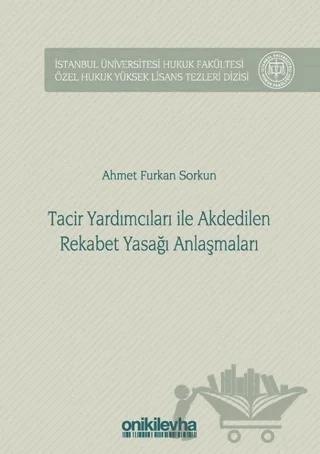 Tacir Yardımcıları ile Akdedilen Rekabet Yasağı Anlaşmaları