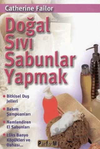 Doğal Sıvı Sabunlar Yapmak – Catherine Failor – Platform Yayınları kitap kapağı