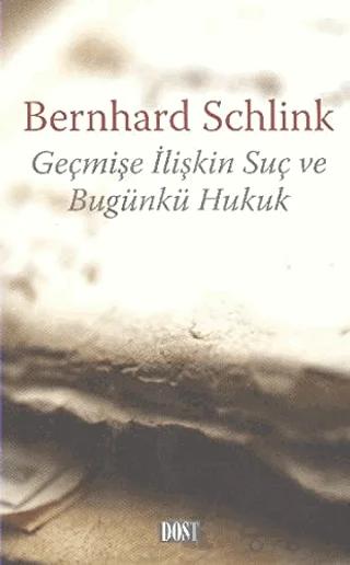Geçmişe İlişkin Suç ve Bugünkü Hukuk