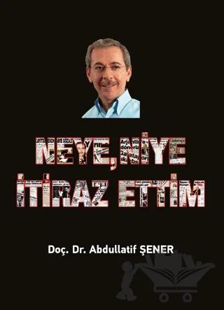 Neye, Niye İtiraz Ettim