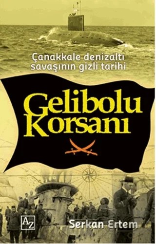 Gelibolu Korsanı – Serkan Ertem – Az Kitap kitap kapağı
