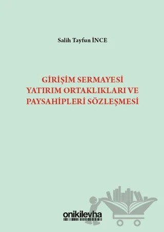 Girişim Sermayesi Yatırım Ortaklıkları ve Paysahipleri Sözleşmesi – Salih Tayfun İnce – On İki Levha Yayınları kitap kapağı