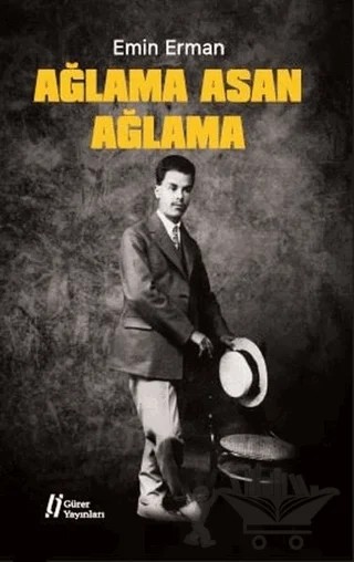 Ağlama Asan Ağlama – Emin Erman – Gürer Yayınları kitap kapağı