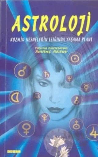 Astroloji Kozmik Nesnelerin Işığında Yaşama Planı