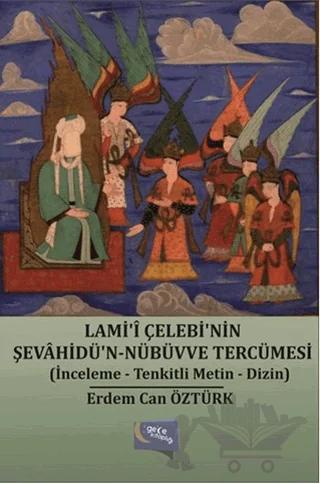 Lami'i Çelebi'nin Şevahidü'n - Nübüvve Tercümesi – Erdem Can Öztürk – Gece Kitaplığı kitap kapağı