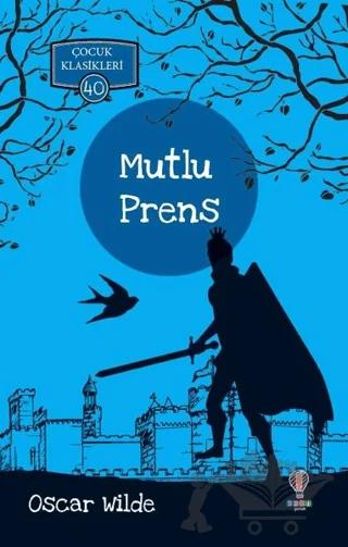 Mutlu Prens - Çocuk Klasikleri 40