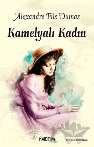 Kamelyalı Kadın – Alexandre Fils Dumas – Kaldırım Yayınları kitap kapağı