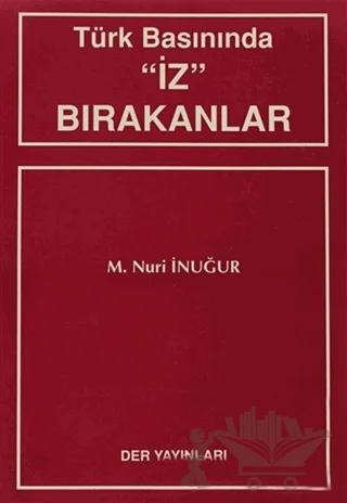 Türk Basınında "İz" Bırakanlar