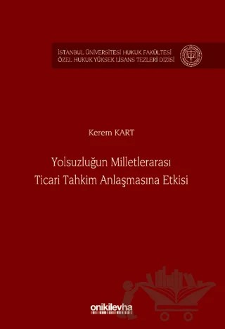 Yolsuzluğun Milletlerarası Ticari Tahkim Anlaşmasına Etkisi – Kerem Kart – On İki Levha Yayınları kitap kapağı
