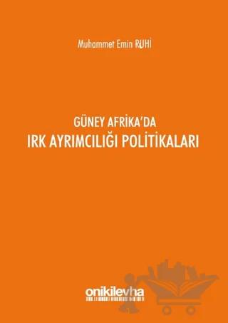 Güney Afrika'da Irk Ayrımcılığı Politikaları