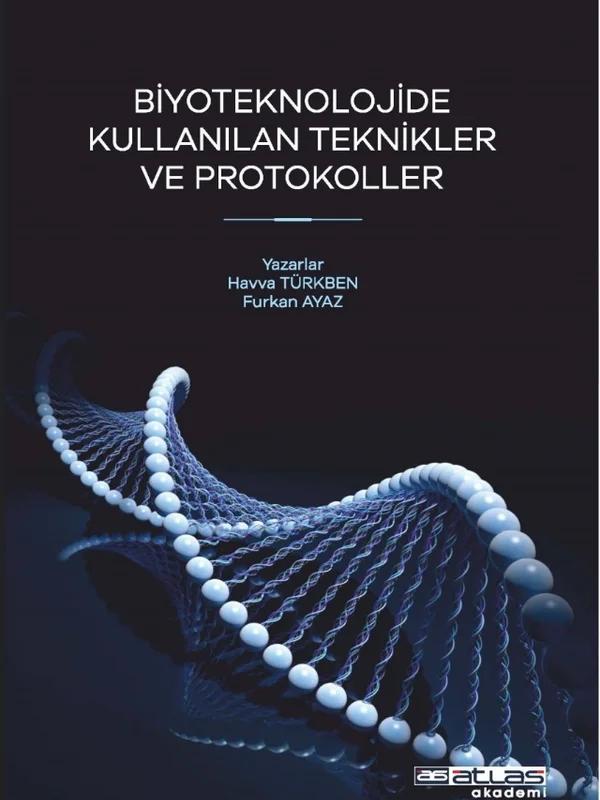 Biyoteknolojide Kullanılan Teknikler ve Protokoller