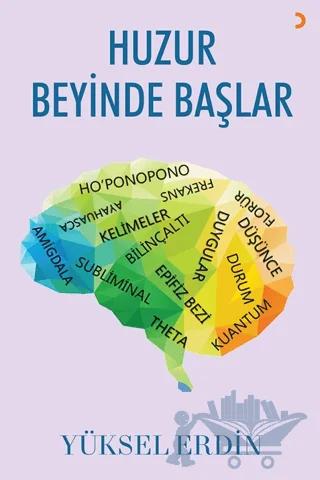 Huzur Beyinde Başlar
