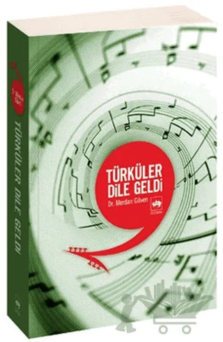 Türküler Dile Geldi – Merdan Güven – Ötüken Neşriyat kitap kapağı