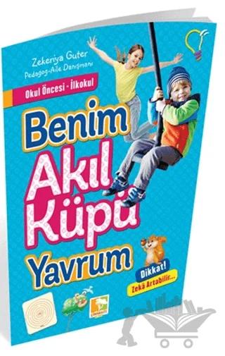 Okul Öncesi İlkokul - Benim Akıl Küpü Yavrum