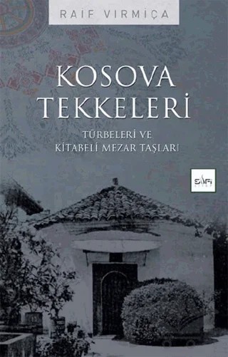 Kosova Tekkeleri – Raif Vırmiça – Sufi Kitap kitap kapağı