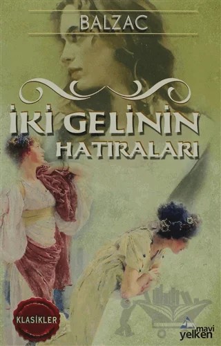 İki Gelinin Hatıraları – Honore de Balzac – Mavi Yelken Yayıncılık kitap kapağı