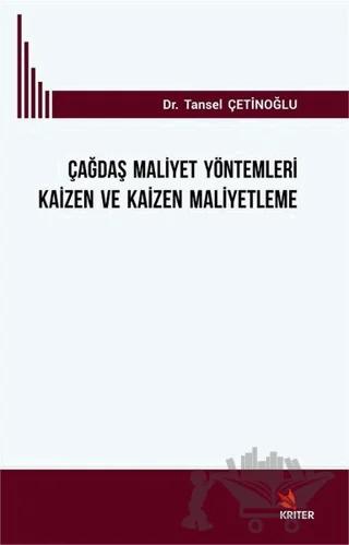 Çağdaş Mali̇yet Yöntemleri̇ Kai̇zen ve Kai̇zen Mali̇yetleme