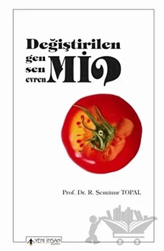 Değiştirilen Gen mi, Sen mi, Evren mi? – Şeminur Topal – Yeni İnsan Yayınevi kitap kapağı