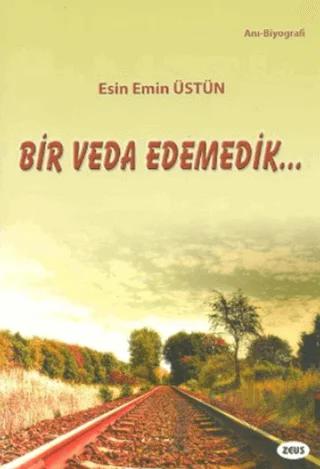 Bir Veda Edemedik