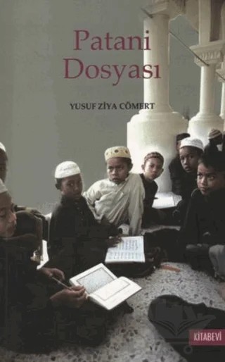 Patani Dosyası – Yusuf Ziya Cömert – Kitabevi Yayınları kitap kapağı