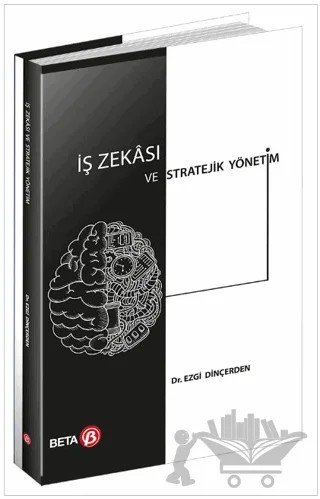 İş Zekası ve Stratejik Yönetim – Ezgi Dinçerden – Beta Yayınevi kitap kapağı