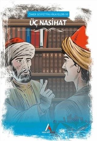 Üç Nasihat - Ömer Seyfettin Hikayeleri 10